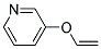 Pyridine, 3-(ethenyloxy)-(9ci)Structure,104818-90-8Structure Pyridine, 3-(ethenyloxy)-(9ci) Structure,104818-90-8Structure
