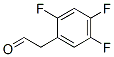 2-(2,4,5-Trifluorophenyl)acetaldehydeStructure,111991-20-9Structure 2-(2,4,5-Trifluorophenyl)acetaldehyde Structure,111991-20-9Structure