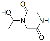 2,5-Piperazinedione,1-(1-hydroxyethyl)-(9ci)Structure,150490-94-1Structure 2,5-Piperazinedione,1-(1-hydroxyethyl)-(9ci) Structure,150490-94-1Structure