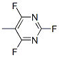 2,4,6-Trifluoro-5-methylpyrimidineStructure,18260-60-1Structure 2,4,6-Trifluoro-5-methylpyrimidine Structure,18260-60-1Structure
