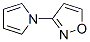 Isoxazole,3-(1h-pyrrol-1-yl)-(9ci)Structure,383142-47-0Structure Isoxazole,3-(1h-pyrrol-1-yl)-(9ci) Structure,383142-47-0Structure